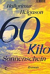 60 Kilo Sonnenschein 60 Kilo Sonnenschein