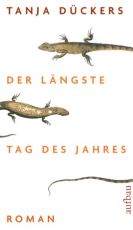 Tanja Dückers - Der längste Tag Tanja Dückers - Der längste Tag