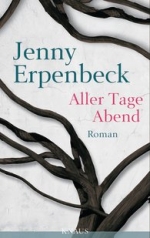 Jenny Erpenbeck - Aller Tage Abend