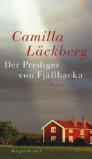 Camilla Läckberg - Der Prediger von Fjällbacka Camilla Läckberg - Der Prediger von Fjällbacka